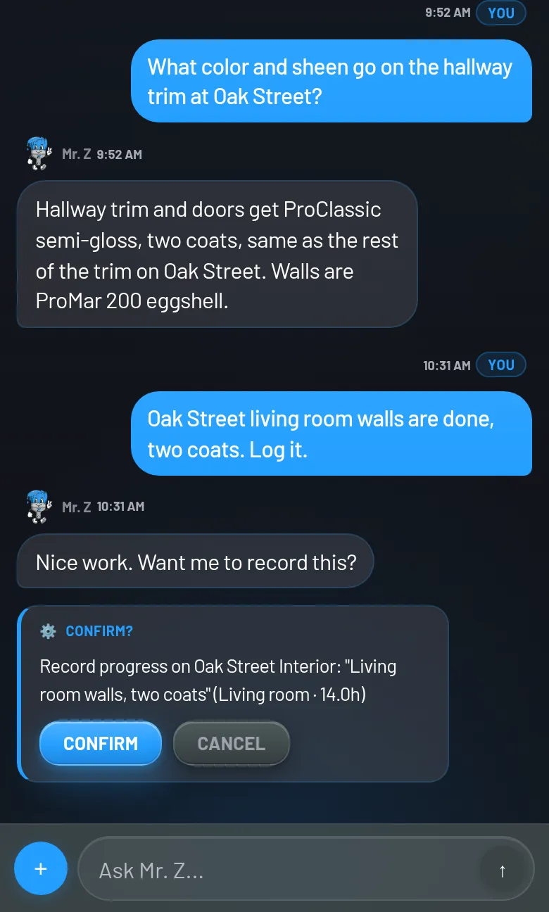 A crew lead asks Mr. Z about trim paint, then asks it to log progress, and Mr. Z shows a Confirm card first.